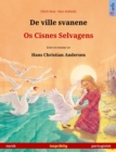 De ville svanene - Os Cisnes Selvagens (norsk - portugisisk) : Tospraklig barnebok etter et eventyr av Hans Christian Andersen - eBook