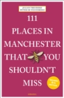 111 Places in Manchester That You Shouldn't Miss - Book