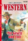Die groen Western 133 : Mit Gesetz und Colt - eBook
