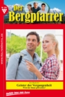 Der Bergpfarrer 391 - Heimatroman : Geister der Vergangenheit - eBook