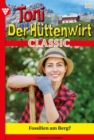 Fossilien am Berg? : Toni der Huttenwirt Classic 39 - Heimatroman - eBook