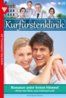 Kurfurstenklinik 23 - Arztroman : Romanze unter freiem Himmel - eBook