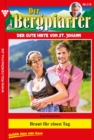 Der Bergpfarrer 119 - Heimatroman : Braut fur einen Tag - eBook
