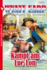 Wyatt Earp 121 - Western : Kampf am Lue Lon - eBook