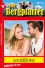 Der Bergpfarrer 411 - Heimatroman : Liebe meines Lebens - eBook
