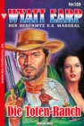Die Toten-Ranch : Wyatt Earp 135 - Western - eBook