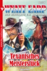 Texanisches Meisterstuck : Wyatt Earp 136 - Western - eBook