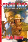 Teak Jimmy : Wyatt Earp 148 - Western - eBook