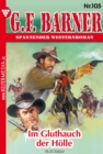 Im Gluthauch der Holle : G.F. Barner 105 - Western - eBook