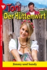 Jimmy und Sandy : Toni der Huttenwirt 169 - Heimatroman - eBook