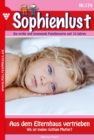 Aus dem Elternhaus vertrieben : Sophienlust 174 - Familienroman - eBook
