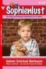 Seinem Schicksal uberlassen : Sophienlust 189 - Familienroman - eBook