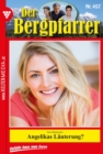 Wem darf man noch glauben? : Der Bergpfarrer 457 - Heimatroman - eBook