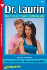 Dr. Laurin 6 - Arztroman : Jung verheiratet - aber nicht glucklich - eBook