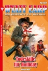 Todesfalle fur Holliday : Wyatt Earp 187 - Western - eBook