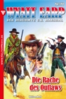 Die Rache des Outlaws : Wyatt Earp 191 - Western - eBook
