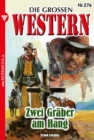 Zwei Graber am Hang : Die groen Western 276 - eBook