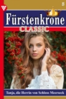 Tanja, die Herrin von Schlo Meerseck : Furstenkrone Classic 5 - Adelsroman - eBook
