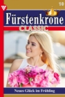 Neues Gluck im Fruhling : Furstenkrone Classic 10 - Adelsroman - eBook
