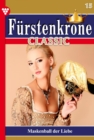 Maskenball der Liebe : Furstenkrone Classic 15 - Adelsroman - eBook