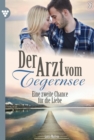 Eine zweite Chance fur die Liebe : Der Arzt vom Tegernsee 36 - Arztroman - eBook