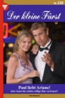 Paul liebt Ariane! : Der kleine Furst 239 - Adelsroman - eBook
