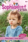 Ohne Vater - ohne Mutter : Sophienlust Extra 2 - Familienroman - eBook