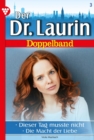Der neue Dr. Laurin Doppelband : Der neue Dr. Laurin 3 - Arztroman - eBook