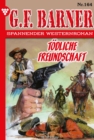 Todliche Freundschaft : G.F. Barner 164 - Western - eBook