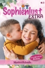 Mutterhande : Sophienlust Extra 3 - Familienroman - eBook