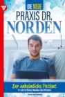 Der unheimliche Patient : Die neue Praxis Dr. Norden 2 - Arztserie - eBook