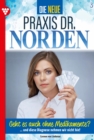 Geht es auch ohne Medikamente? : Die neue Praxis Dr. Norden 3 - Arztserie - eBook