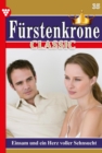 Einsam und ein Herz voller Sehnsucht : Furstenkrone Classic 35 - Adelsroman - eBook