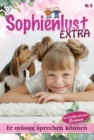 Er musste sprechen konnen : Sophienlust Extra 6 - Familienroman - eBook