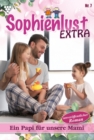 Ein Papi fur unsere Mami : Sophienlust Extra 7 - Familienroman - eBook