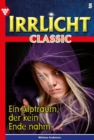 Ein Alptraum, der kein Ende nahm : Irrlicht 5 - Mystikroman - eBook