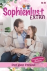 Der gute Freund : Sophienlust Extra 10 - Familienroman - eBook