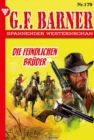 Die feindlichen Bruder : G.F. Barner 179 - Western - eBook