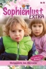 Heimweh im Herzen : Sophienlust Extra 19 - Familienroman - eBook