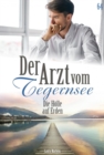 Die Holle auf Erden : Der Arzt vom Tegernsee 64 - Arztroman - eBook