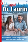 Ein Frauenheld - Irrtum ausgeschlossen? : Der neue Dr. Laurin 34 - Arztroman - eBook