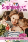 Unsere geliebten Kinder : Sophienlust Extra 22 - Familienroman - eBook