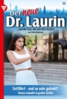 Entfuhrt - und so sehr geliebt! : Der neue Dr. Laurin 35 - Arztroman - eBook
