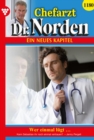 Wer einmal lugt ... : Chefarzt Dr. Norden 1180 - Arztroman - eBook