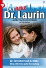 Das Testament und die Liebe : Der neue Dr. Laurin 37 - Arztroman - eBook