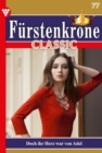 Doch ihr Herz war von Adel : Furstenkrone Classic 77 - Adelsroman - eBook