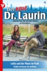 Lotta und der Mann im Park : Der neue Dr. Laurin 42 - Arztroman - eBook