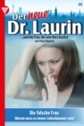 Die falsche Frau : Der neue Dr. Laurin 44 - Arztroman - eBook
