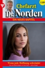 Wenn jede Hoffnung schwindet : Chefarzt Dr. Norden 1189 - Arztroman - eBook