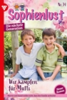 Wir kampfen fur Mutti : Sophienlust - Die nachste Generation 34 - Familienroman - eBook